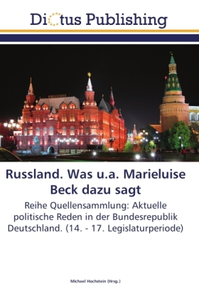 Russland. Was u.a. Marieluise Beck dazu sagt