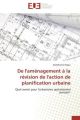 De l'aménagement à la révision de l'action de planification urbaine