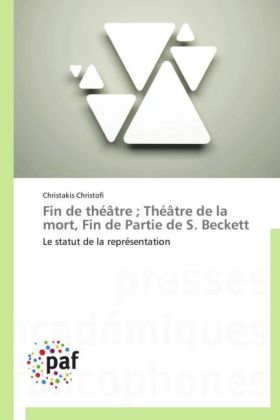 Fin de théâtre ; Théâtre de la mort, Fin de Partie de S. Beckett