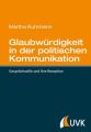 Glaubwürdigkeit in der politischen Kommunikation