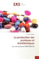 La production des protéases et d'antibiotiques