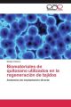 Biomateriales de quitosano utilizados en la regeneración de tejidos