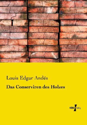 Das Conserviren des Holzes