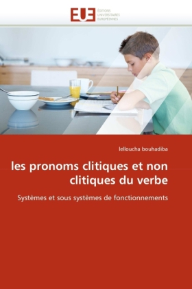 les pronoms clitiques et non clitiques du verbe