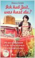 Ich hab Zeit, was hast du?