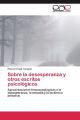 Sobre la desesperanza y otros escritos psicológicos