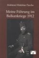 Meine Führung im Balkankriege 1912