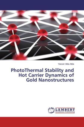 PhotoThermal Stability and Hot Carrier Dynamics of Gold Nanostructures