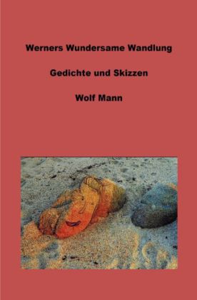 Werners Wundersame Wandlung