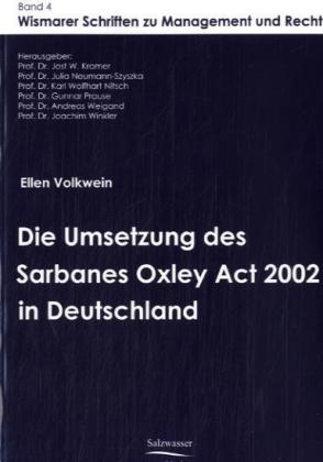 Die Umsetzung des Sarbanes Oxley Act 2002 in Deutschland