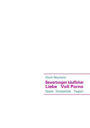 Bewertungen käuflicher Liebe Voll Porno