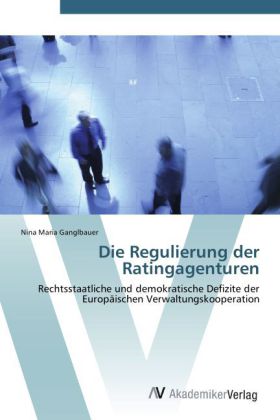 Die Regulierung der Ratingagenturen