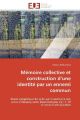 Mémoire collective et construction d une identité par un ennemi commun