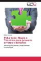 Poka Yoke: Magia o Técnicas para prevenir errores y defectos