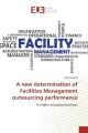 A new determination of Facilities Management outsourcing performance