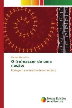 O (re)nascer de uma nação: