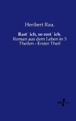 Rast ich, so rost ich.
