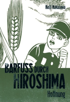 Barfuß durch Hiroshima. Bd.4