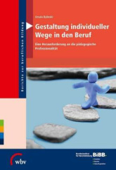 Gestaltung individueller Wege in den Beruf