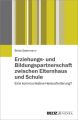 Erziehungs- und Bildungspartnerschaft zwischen Elternhaus und Schule