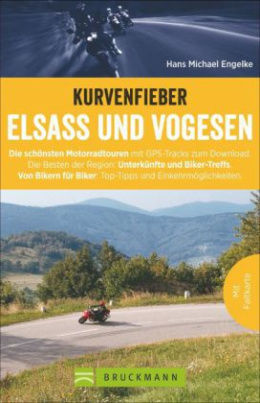 Mit dem Motorrad unterwegs: Elsass und Vogesen