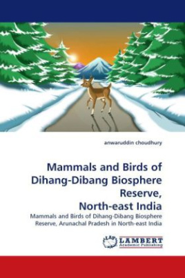 Mammals and Birds of Dihang-Dibang Biosphere Reserve, North-east India