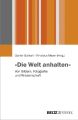 "Die Welt anhalten"