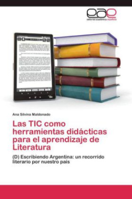 Las TIC como herramientas didácticas para el aprendizaje de Literatura