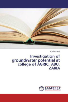 Investigation of groundwater potential at college of AGRIC, ABU, ZARIA