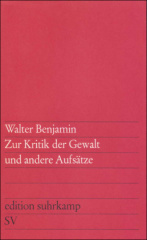 Zur Kritik der Gewalt und andere Aufsätze