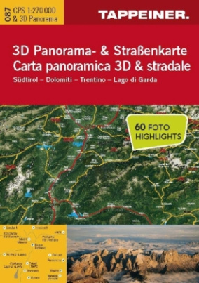 3D Panorama- und Strassenkarte Südtirol - Dolomiti - Trentino - Lago di Garda. Carta panoramica 3D & stradale Südtirol - Dolomoti - Trentino, Lago die Garda