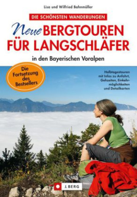 Neue Bergtouren für Langschläfer in den Bayerischen Voralpen