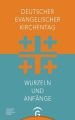 Deutscher Evangelischer Kirchentag - Wurzeln und Anfänge