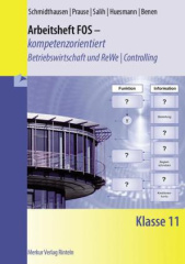 Arbeitsheft FOS - kompetenzorientiert - Betriebswirtschaft und ReWe / Controlling, Klasse 11, m. CD-ROM