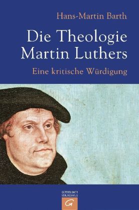 Die Theologie Martin Luthers