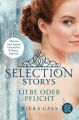 Selection Storys - Liebe oder Pflicht