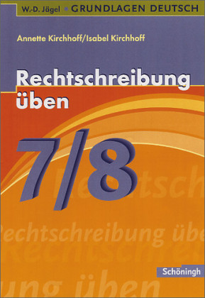 Rechtschreibung üben, 7./8. Schuljahr