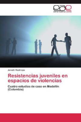 Resistencias juveniles en espacios de violencias