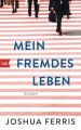 Mein fremdes Leben