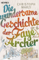 Die wundersame Geschichte der Faye Archer