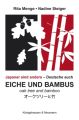 Eiche und Bambus. Oak tree and Bamboo