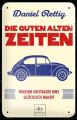 Die guten alten Zeiten