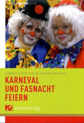 Karneval und Fastnacht feiern