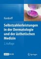 Selbstzahlerleistungen in der Dermatologie und der ästhetischen Medizin