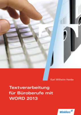 Textverarbeitung für Büroberufe mit WORD 2013