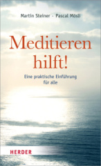 Meditieren hilft!