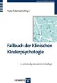 Fallbuch der Klinischen Kinderpsychologie