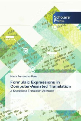Formulaic Expressions in Computer-Assisted Translation