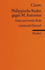 Philippische Reden gegen M. Antonius, Lateinisch-Deutsch