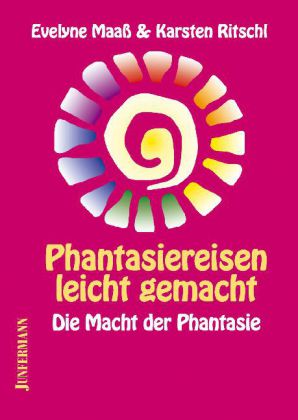 Phantasiereisen leicht gemacht